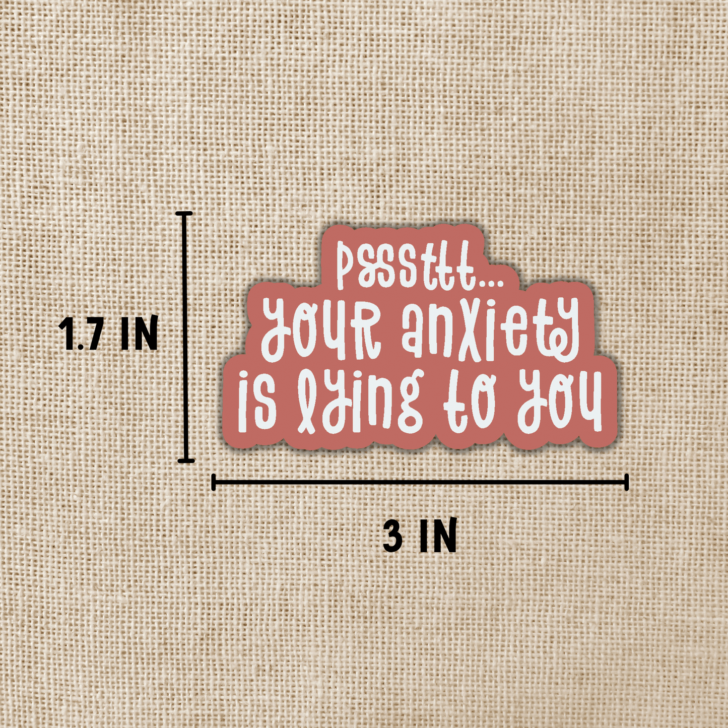Your Anxiety is Lying to You Sticker, 3-inch