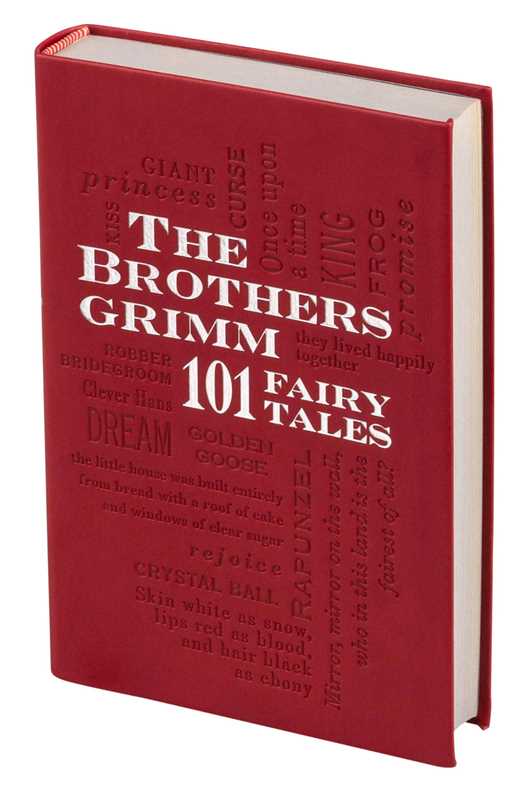 Brothers Grimm: 101 Fairy Tales by Wilhelm Grimm