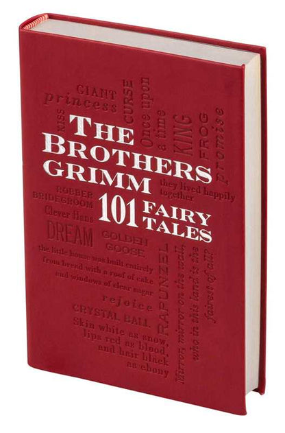 Brothers Grimm: 101 Fairy Tales by Wilhelm Grimm