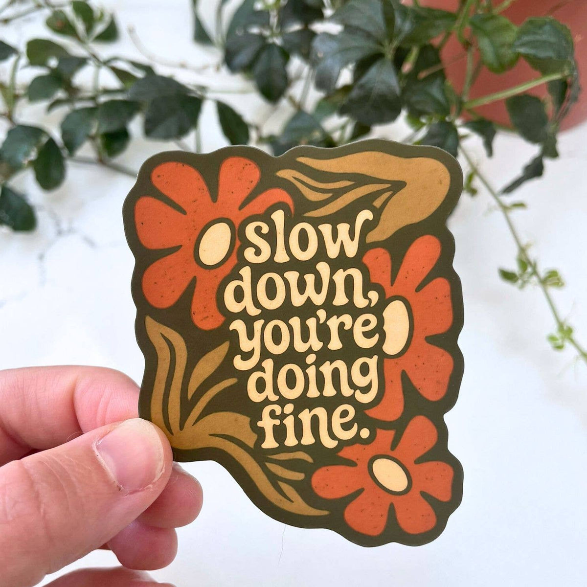 Motivational Sticker | Slow Down You’re Doing Fine