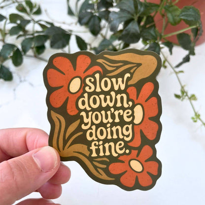 Motivational Sticker | Slow Down You’re Doing Fine