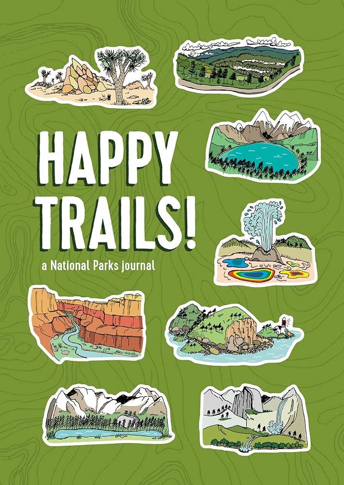 Happy Trails!: A National Parks Journal